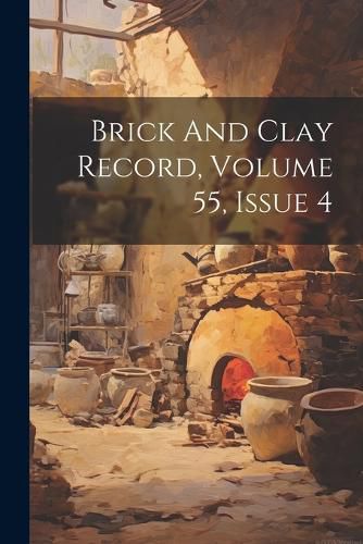 Cover image for Brick And Clay Record, Volume 55, Issue 4