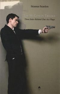 Cover image for The McGowan Trilogy: Three Inter-Related One Act Plays