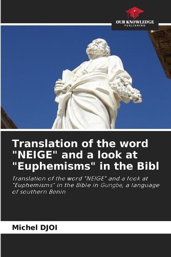 Cover image for Translation of the word "NEIGE" and a look at "Euphemisms" in the Bibl