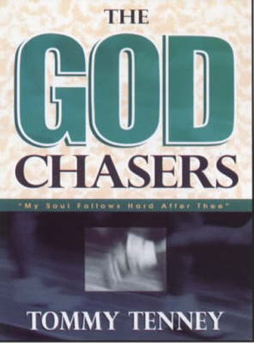 Cover image for The God Chasers: My Soul Follows Hard After Three