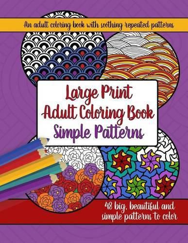 Cover image for Large Print Adult Coloring Book: Big, Beautiful & Simple Patterns