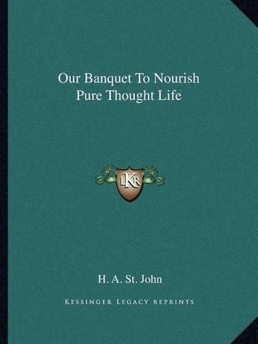 Cover image for Our Banquet to Nourish Pure Thought Life