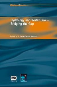 Cover image for Hydrology and Water Law - Bridging the Gap