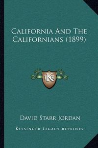Cover image for California and the Californians (1899)