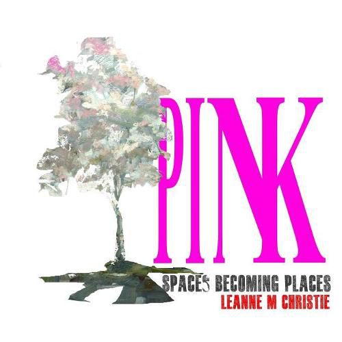 Cover image for Pink. Spaces becoming places