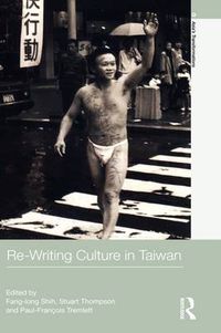 Cover image for Re-writing Culture in Taiwan