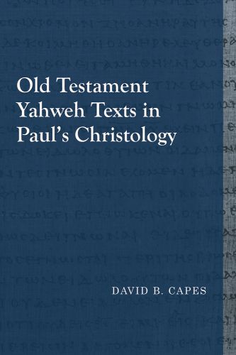 Cover image for Old Testament Yahweh Texts in Paulas Christology