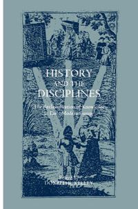 Cover image for History and the Disciplines: The Reclassification of Knowledge in Early Modern Europe