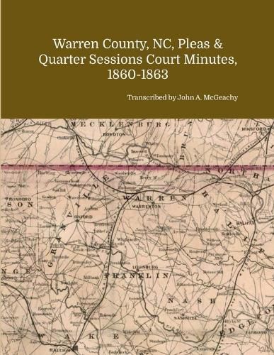 Cover image for Warren County, NC, Pleas & Quarter Sessions Court Minutes, 1860-1863