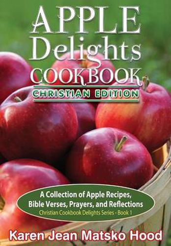 Cover image for Apple Delights Cookbook, Christian Edition