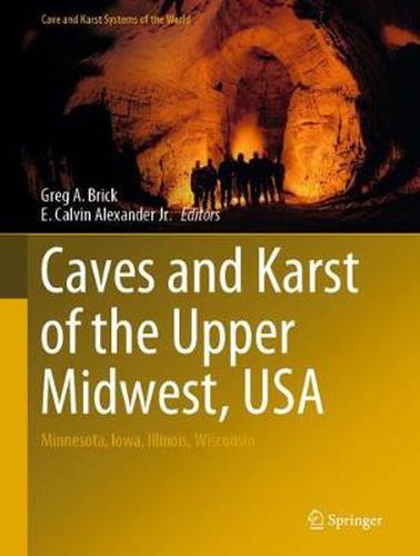 Cover image for Caves and Karst of the Upper Midwest, USA: Minnesota, Iowa, Illinois, Wisconsin