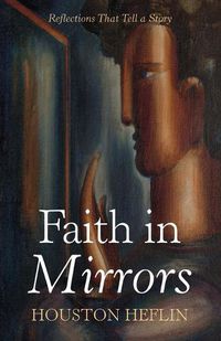 Cover image for Faith in Mirrors