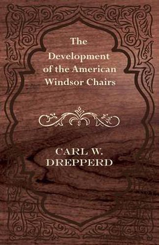 Cover image for The Development of the American Windsor Chairs