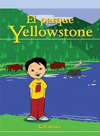 Cover image for El Parque Yellowstone (Yellowstone Park)