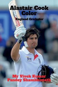 Cover image for Alastair Cook Color: England Cricketer