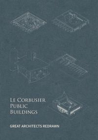 Cover image for Le Corbusier Public Buildings