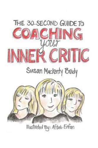 Cover image for The 30-Second Guide to Coaching your Inner Critic