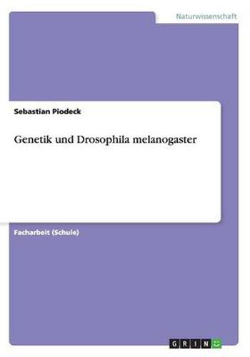 Cover image for Genetik und Drosophila melanogaster