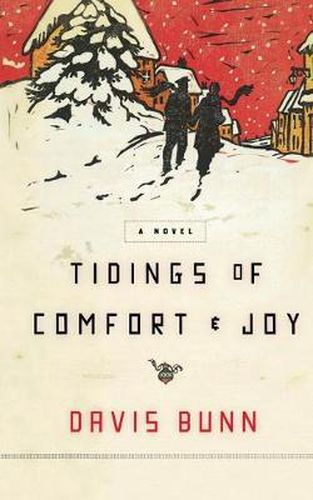 Tidings of Comfort and   Joy: A Classic Christmas Novel of Love, Loss, and Reunion