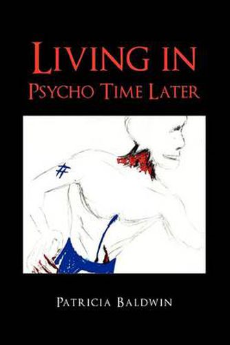 Cover image for Living in Psycho Time Later