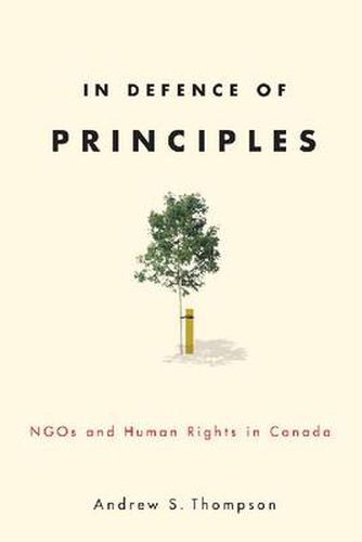 In Defence of Principles: NGOs and Human Rights in Canada