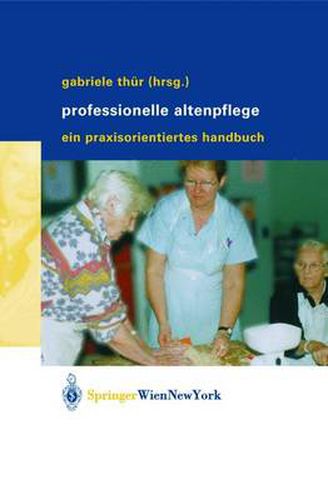 Cover image for Professionelle Altenpflege: Ein praxisorientiertes Handbuch