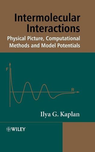 Cover image for Intermolecular Interactions: Physical Picture, Computational Methods and Model Potentials