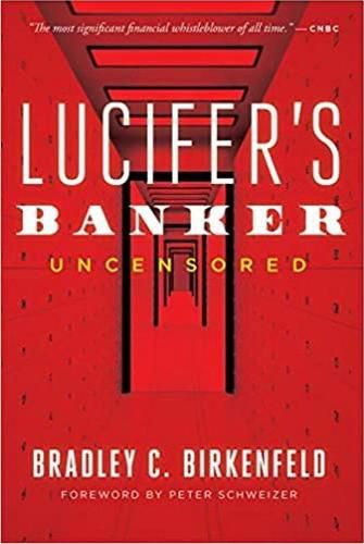 Cover image for Lucifer's Banker Uncensored: The Untold Story of How I Destroyed Swiss Bank Secrecy