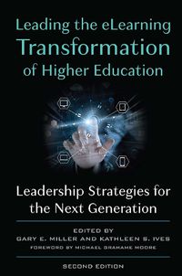 Cover image for Leading the eLearning Transformation of Higher Education: Leadership Strategies for the Next Generation of eLearning