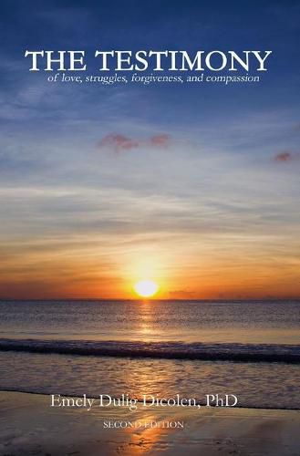 Cover image for The Testimony of Love, Struggles, Forgiveness, and Compassion