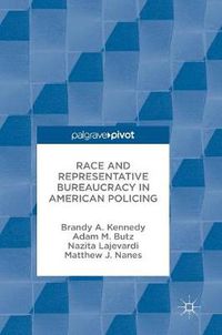 Cover image for Race and Representative Bureaucracy in American Policing