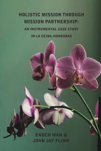 Cover image for Holistic Mission through Mission Partnership: An Instrumental Case Study in La Ceiba, Honduras