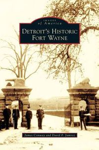 Cover image for Detroit's Historic Fort Wayne