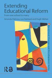 Cover image for Extending Educational Reform: From One School to Many