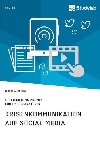 Cover image for Krisenkommunikation auf Social Media. Strategien, Massnahmen und Erfolgsfaktoren