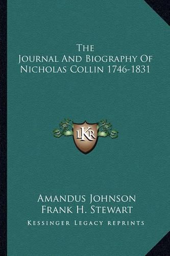 Cover image for The Journal and Biography of Nicholas Collin 1746-1831