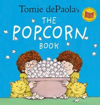 Cover image for Tomie dePaola's The Popcorn Book (40th Anniversary Edition)
