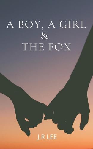 Cover image for A Boy, A Girl & The Fox