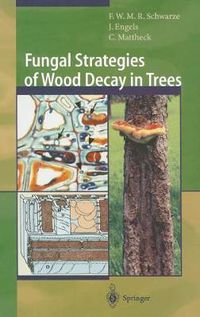 Cover image for Fungal Strategies of Wood Decay in Trees