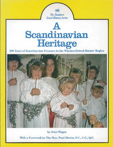 Cover image for A Scandinavian Heritage: 200 Years of Scandinavian Presence in the Windsor-Detroit Border Region