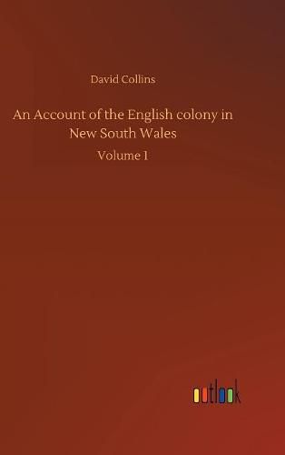 An Account of the English colony in New South Wales