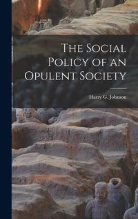 Cover image for The Social Policy of an Opulent Society