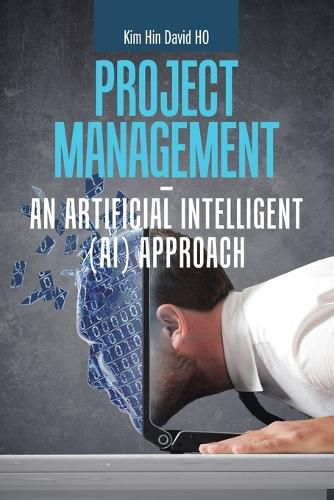 Cover image for Project Management - an Artificial Intelligent (Ai) Approach