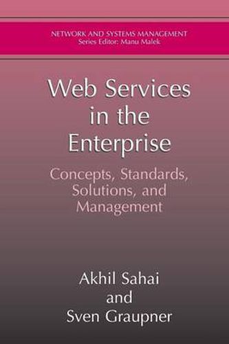 Cover image for Web Services in the Enterprise: Concepts, Standards, Solutions, and Management