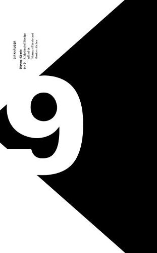 Cover image for 9 x 9 - A Method of Design: From City to House Continued