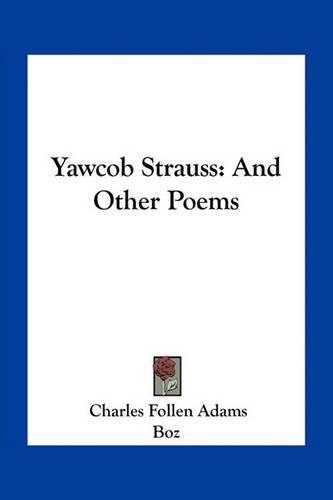 Cover image for Yawcob Strauss: And Other Poems