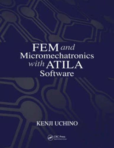 Cover image for FEM and Micromechatronics with ATILA Software