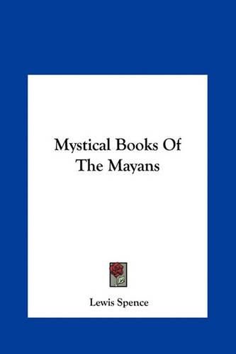 Cover image for Mystical Books of the Mayans Mystical Books of the Mayans