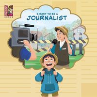 Cover image for I Want to Be a Journalist