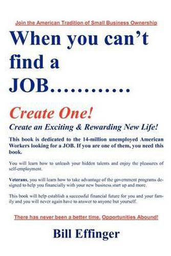 Cover image for When You Can't Find a JOB Create One!